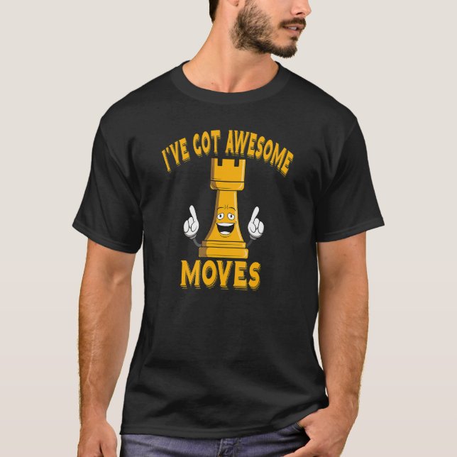 Camiseta Chess, tenho movimentos incríveis, Piada de jogado (Frente)