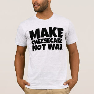 CAMISETA CHESSECAKE NOT WAR T SHIRTS