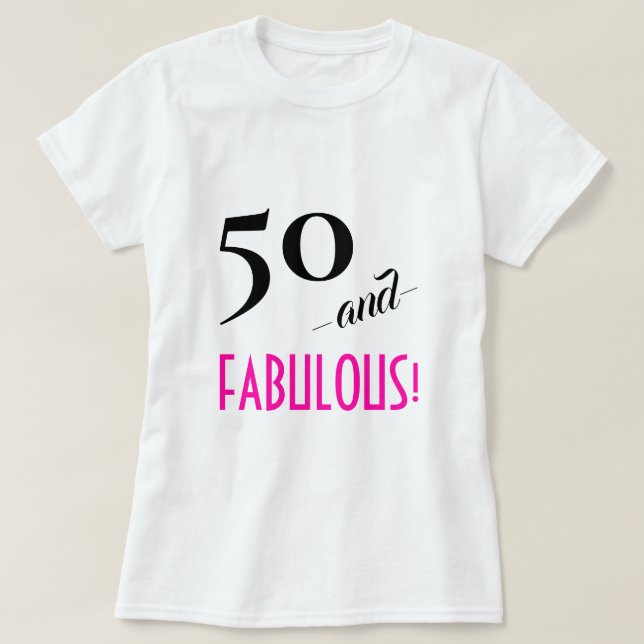 Camiseta Chic 50 e FABULOSO! Rosa Quente Personalizado (Frente do Design)