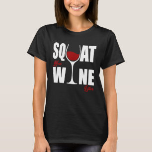 Camiseta Chic Wino Squat Now Wine Mais Tarde
