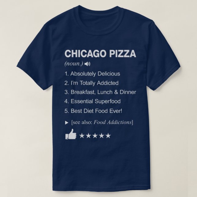 Camiseta Chicago Pizza Definição Significa Engraçada (Frente do Design)