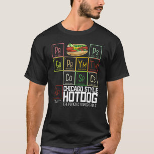 Camiseta Chicago Style Hot Dog Mesa Jantada periódica de El