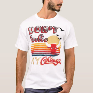 Camiseta Chicago vs. L.A.: Não Misture Minhas Vibrações da