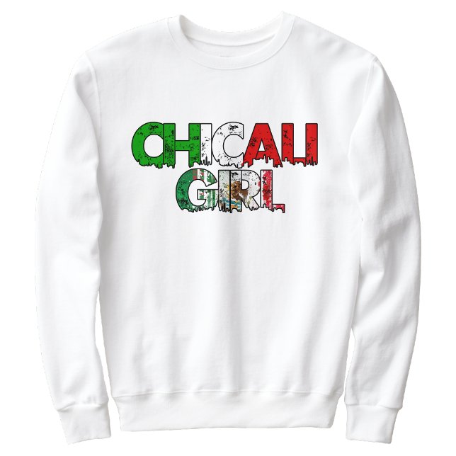 Camiseta Chicali Mexicali Girl (Chicali Mexicali Girl sweatshirt)