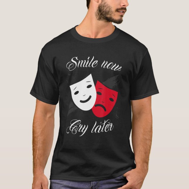 Camiseta Chicano e chicana para sorrir Agora Chore Mais Tar (Frente)