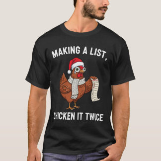 Camiseta Chicken Christmas Shirt, Making A List Chicken It 