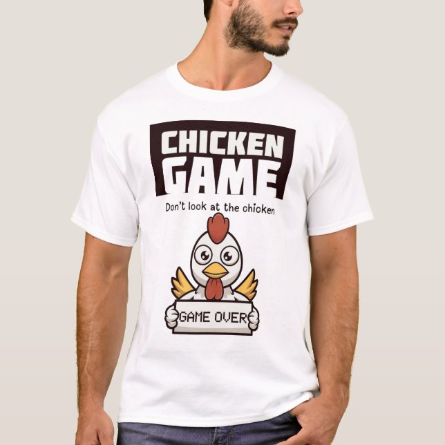 Camiseta Chicken Game Don't Look At The Chicken  (Frente)