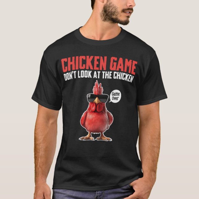 Camiseta Chicken Game Dont Look athe Chicken Game Over gift (Frente)