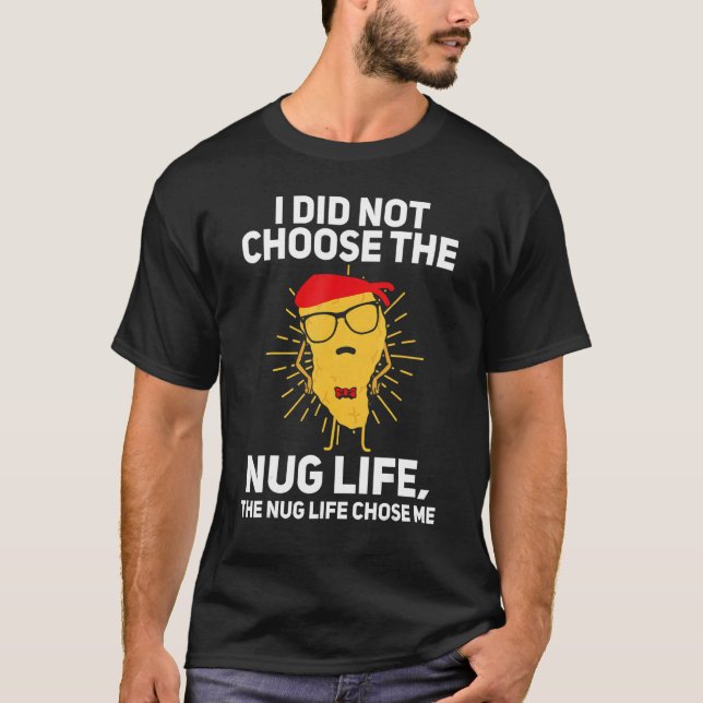Camiseta Chicken Nugget Nug Life Lovers Tender Funny Gangst (Frente)