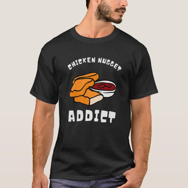 Camiseta Chicken Nuggets And Fried Chicken Nugget Addict (Frente)