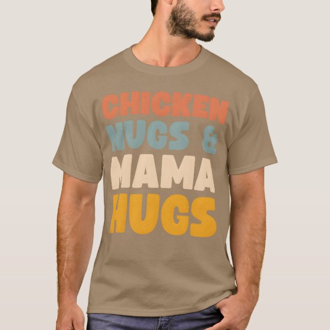 Camiseta Chicken Nugs and Mama Hugsoddler Nuggets Food fami (Frente)