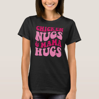 Camiseta Chicken Nugs E Mamãe Abraçam Engraçada Mãe Roupa G