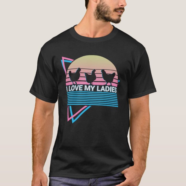 Camiseta Chicken Retro I Love My Ladies (Frente)