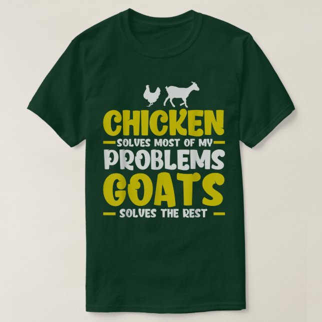 Camiseta Chicken Solves Most Problems Farmer Chicken & Goat (Frente do Design)