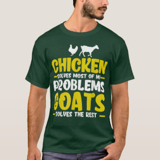 Camiseta Chicken Solves Most Problems Farmer Chicken & Goat