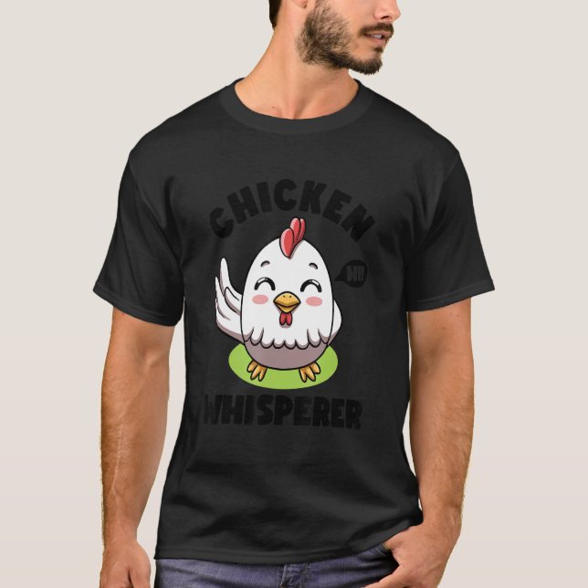 Camiseta Chicken Whisperer I talk to Chicken Farmer Hens Cu (Frente)