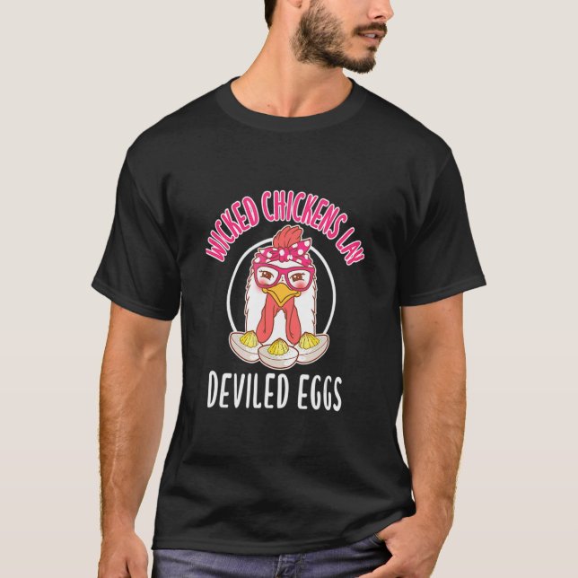 Camiseta Chicken  Wicked Chickens Lay Deviled Eggs (Frente)