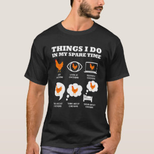 Camiseta Chickens Things I Do In My Spare Time Farmer Chick