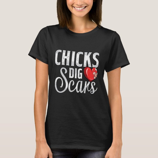 Camiseta Chicks Dig Scars Open Heart Surgery Recovery Survi (Frente)