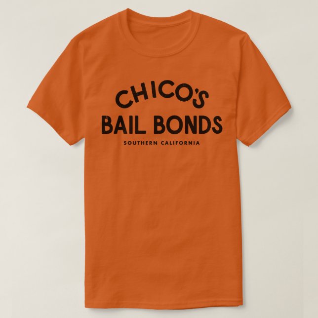 Camiseta Chicos Bail Bonds Sul da Califórnia (Frente do Design)