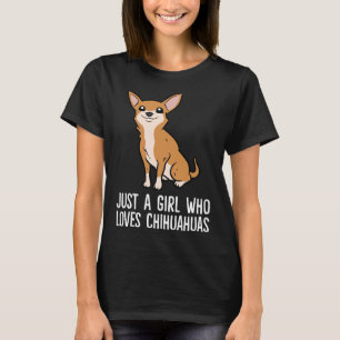 Camiseta Chihuahua Bonita É Uma Menina Que Ama Chihuahuas