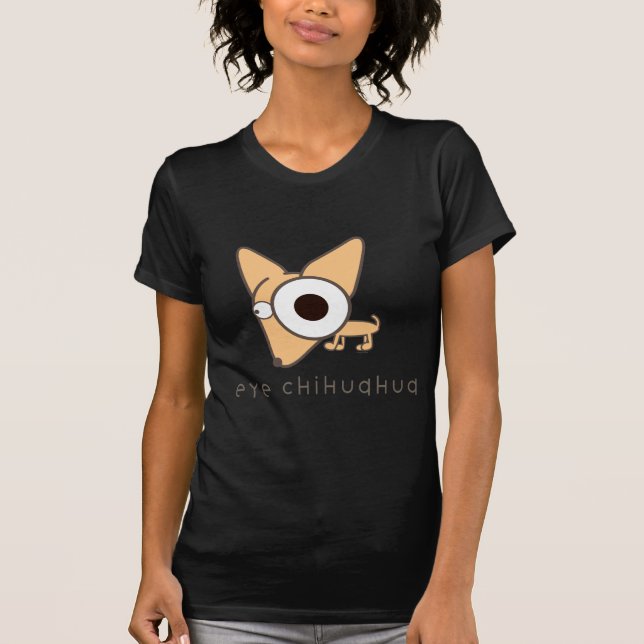 Camiseta Chihuahua do olho! (Frente)