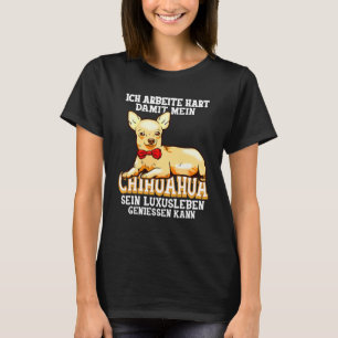 Camiseta Chihuahua Dog Chihuahua Dogs Eu Trabalho Duro
