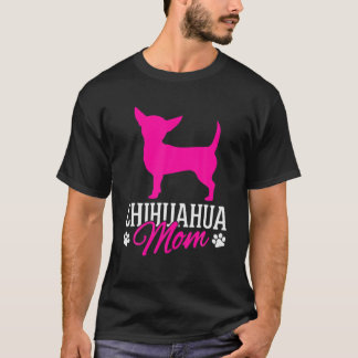 Camiseta Chihuahua Dog Mom Dog Gift Chihuahua