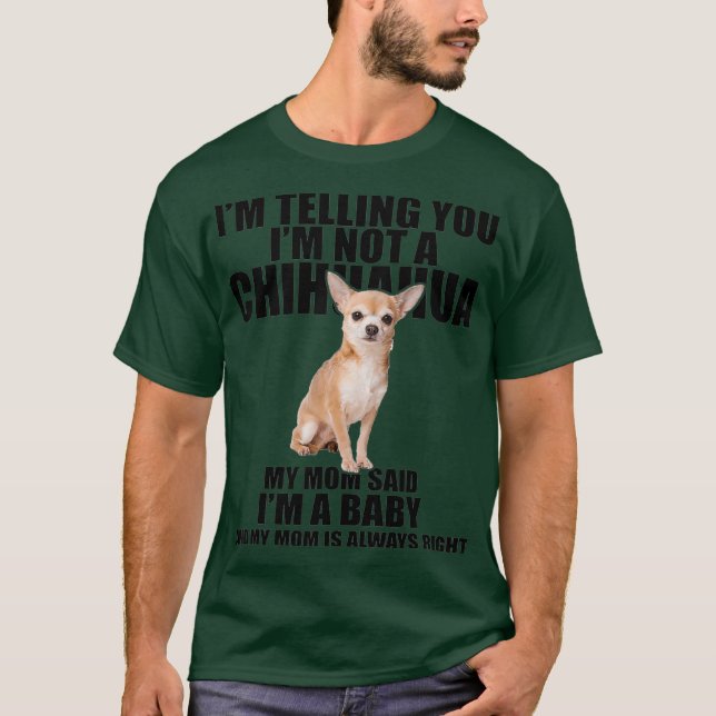 Camiseta Chihuahua Dog Shirt Im telling you Im not a Tee (Frente)
