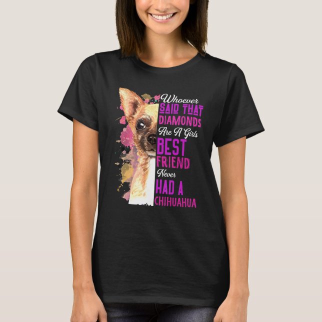 Camiseta Chihuahua É Um Cachorro Mais Amigo Para Meninas Mã (Frente)
