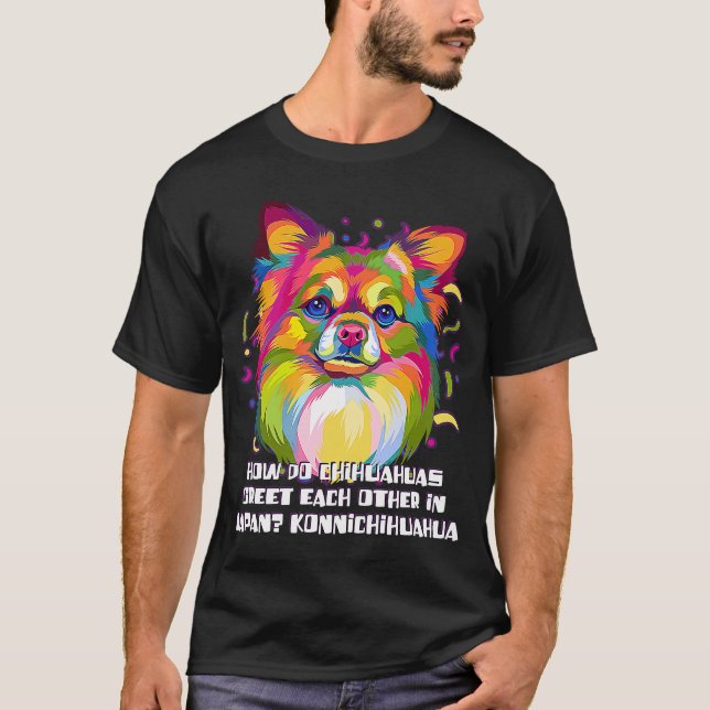 Camiseta Chihuahua Greet no Japão Konnichihuahua Chiwawa H (Frente)