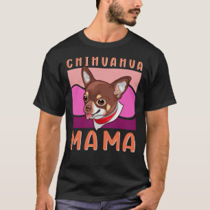 Camiseta Chihuahua Mama Proprietário do Cachorro Chihuahua
