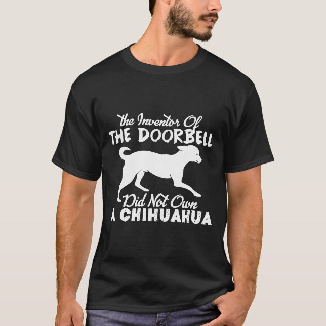 Camiseta Chihuahua Não Detém O Inventor Da campainha (Frente)