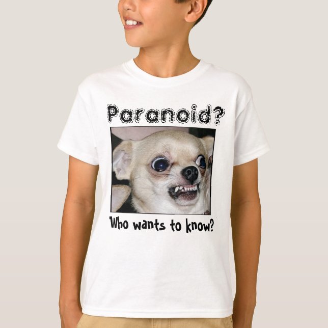 Camiseta Chihuahua Paranoid (Frente)