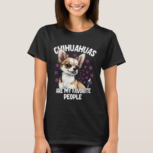 Camiseta Chihuahuas Are My Favorite People (Frente)