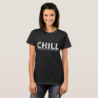 Camiseta Chill