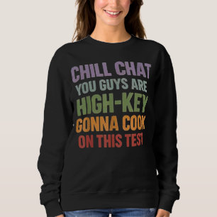 Camiseta Chill Chat Vocês Estão Totalmente Prestes a Detona