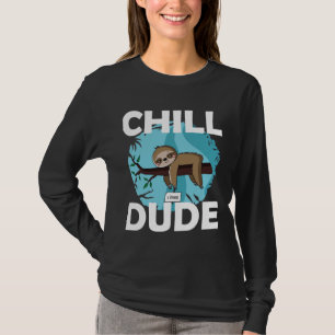Camiseta Chill Dude Sloth