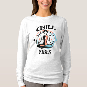 Camiseta Chill Vibes   Meditação