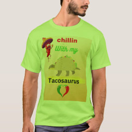 Camiseta Chillin com meu tacossauro