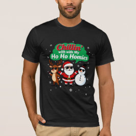 Camiseta Chillin’ with My Ho Ho Homies | Funny Christmas Ca