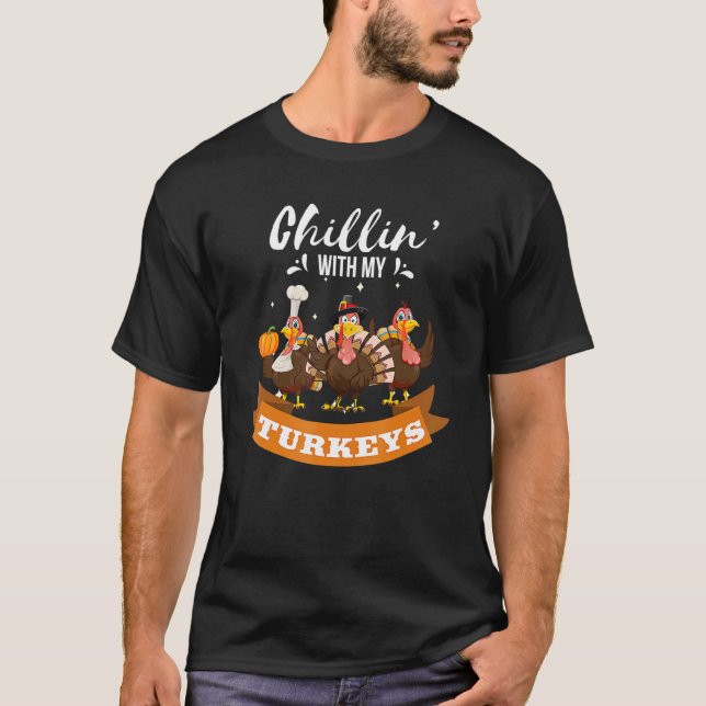 Camiseta Chillin With My Turkeys Autumn Thanksgiving (Frente)