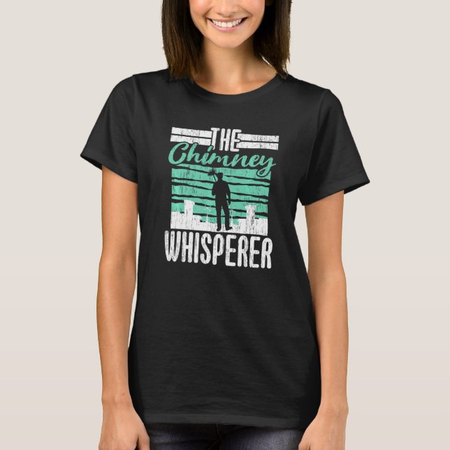 Camiseta Chimney Sweeper Job Profession Career Chimney Whis (Frente)