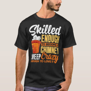 Camiseta Chimney Sweeper Varrendo Profissão Matada