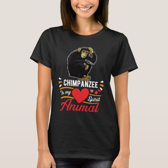 Camiseta Chimpanzee is My Spirit Animal Love Cute Chimpanze (Frente)
