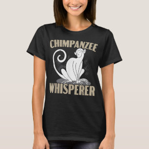 Camiseta Chimpanzee Whisperer Chimp Macaco Lover Ape Chimpa