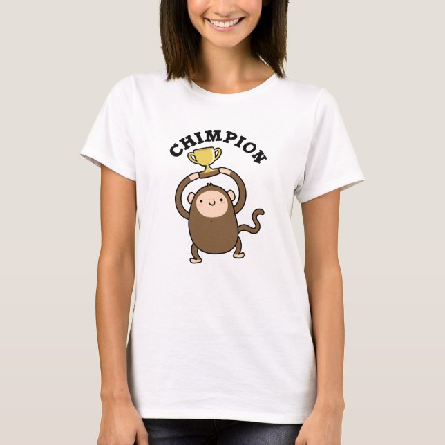 Camiseta Chimpion Funny Champion Chimpanzee Pun (Frente)