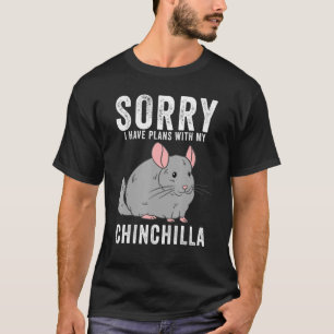 Camiseta Chinchillas Bonitas Me Desculpe Por Ter Planos Com