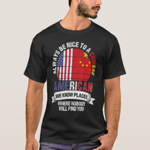 Camiseta Chinês-Americano Conhecemos Lugares Onde A China B