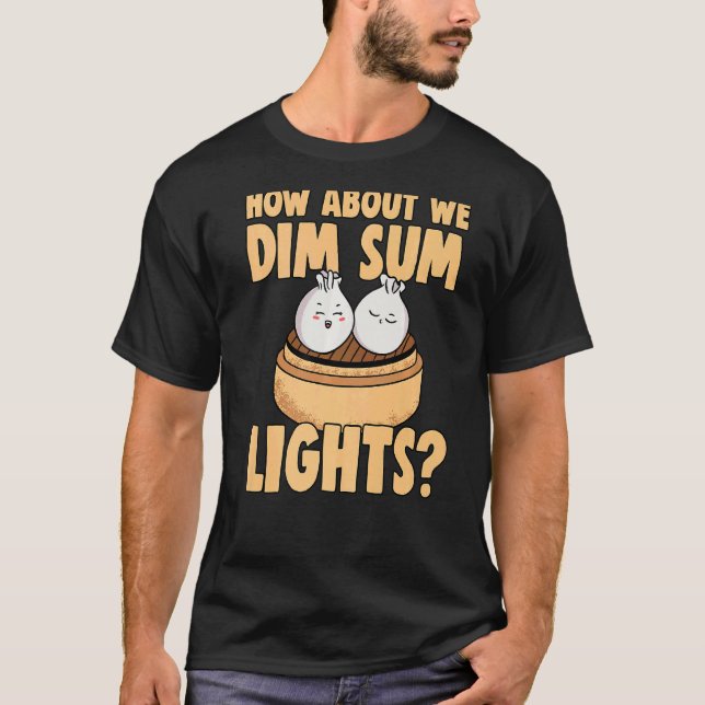 Camiseta Chinês Dim Sum Bao Comida Pun Dim Sum Luzes Para C (Frente)
